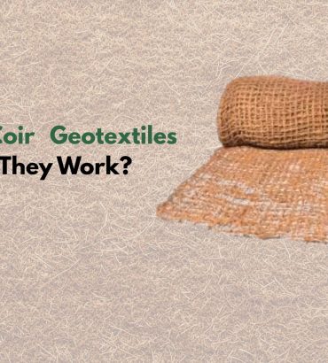 What Are Coir Geotextiles and work?